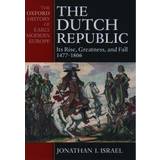 The Dutch Republic: Its Rise, Greatness, and Fall (Paperback, 1998)