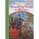 Classic Starts: Around the World in 80 Days: Retold from the Jules Verne Original (Hardcover, 2007)