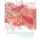 Creative Recycling in Embroidery (Paperback, 2010)