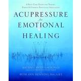Acupressure For Emotional Heal: A Self-Care Guide for Trauma, Stress, and Common Emotional Imbalances (Paperback, 2004)