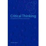 Critical Thinking: An Exploration of Theory and Practice (Paperback, 2007)