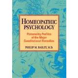 Homeopathic Psychology: Personalities of the Major Constitutional Remedies (Paperback, 1996)