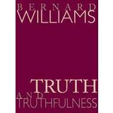 Truth and Truthfulness: An Essay in Genealogy (Paperback, 2004)