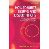 How to Write Essays, Coursework Projects and Dissertations in Literary Studies (Paperback, 2005)