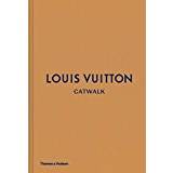 Books Louis Vuitton Catwalk: The Complete Fashion Collections