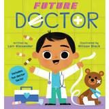 Baby alexander Books Future Doctor (Future Baby Board Books) (Bog, Board book)