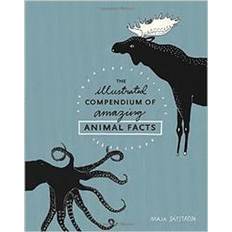 Animals & Nature Books The Illustrated Compendium of Amazing Animal Facts (Hardcover, 2016)