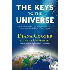The Keys to the Universe: Access the Ancient Secrets by Attuning to the Power and Wisdom of the Cosmos (Paperback, 2010)