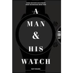 Art, Photography & Design Books Man and His Watch, A (Hardcover, 2017)
