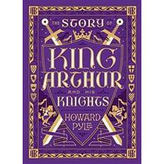 The Story of King Arthur and His Knights (Barnes & Noble Leatherbound Children's Classics) (Hardcover, 2016)