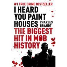 I Heard You Paint Houses: Now Filmed as The Irishman directed by Martin Scorsese (Paperback, 2010)