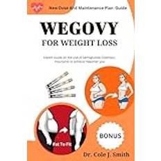 English Books WEGOVY FOR WEIGHT LOSS: EXPERT GUIDE ON THE USE OF SEMAGLUTIDE OZEMPIC, MOUNJARO TO ACHIEVE HEALTHIER YOU (Geheftet, 2019)