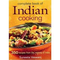 Complete Book of Indian Cooking: 350 Recipes from the Regions of India (Paperback, 2007)