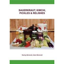 Sauerkraut, Kimchi, Pickles & Relishes (Paperback, 2012)