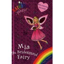 Mia the Bridesmaid Fairy (Rainbow Magic)