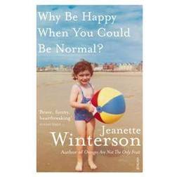 Why Be Happy When You Could Be Normal? (Paperback, 2012)