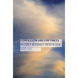 compassion and emptiness in early buddhist meditation (Paperback, 2015)