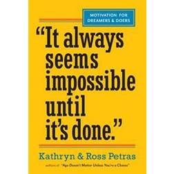 it always seems impossible until its done motivation for dreamers and doers (Paperback, 2014)