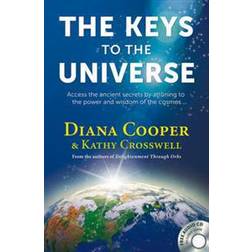 The Keys to the Universe: Access the Ancient Secrets by Attuning to the Power and Wisdom of the Cosmos (Paperback, 2010)