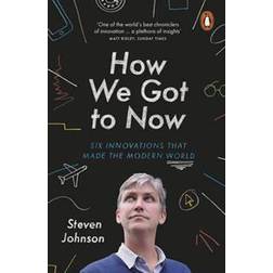 How We Got to Now (Paperback, 2015)