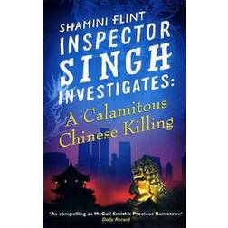 Inspector Singh Investigates: A Calamitous Chinese Killing (Paperback, 2013)