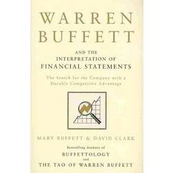 Warren Buffett and the Interpretation of Financial Statements: The Search for the Company with a Durable Competitive Advantage (Paperback, 2011)