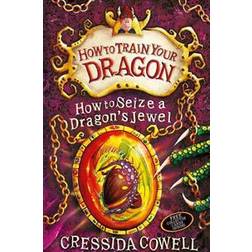 How to Seize a Dragon's Jewel: Book 10 (How to Train Your Dragon) (Paperback, 2012)