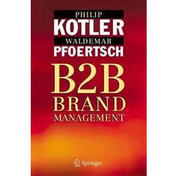 B2B Brand Management: The Success Dimensions of Business Brands (Hardcover, 2006)