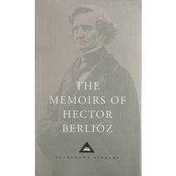 The Memoirs of Hector Berlioz (Hardcover, 2002)