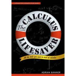 The Calculus Lifesaver: All the Tools You Need to Excel at Calculus (Princeton Lifesaver Study Guides) (Paperback, 2007)