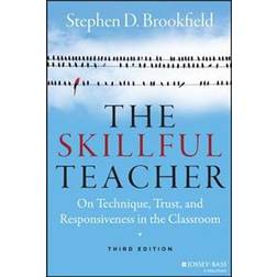 The Skillful Teacher: On Technique, Trust, and Responsiveness in the Classroom (Hardcover, 2015)