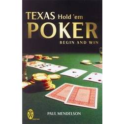 Texas Hold 'Em Poker : Begin and Win (Paperback, 2005)
