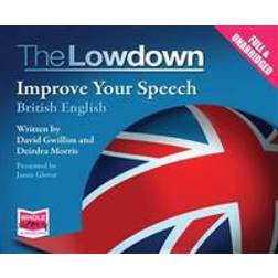 The Lowdown: Improve Your Speech - British English (Audiobook, CD, 2014)