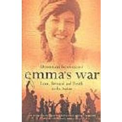 Emma's War: Love, Betrayal and Death in the Sudan (Paperback, 2004)