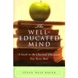 well educated mind a guide to the classical education you never had (Hardcover, 2004)
