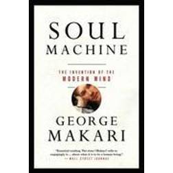 soul machine the invention of the modern mind (Paperback, 2017)