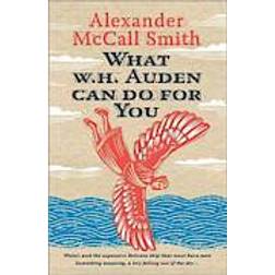 What W. H. Auden Can Do for You (Writers on Writers) (Hardcover, 2013)