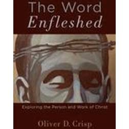 word enfleshed exploring the person and work of christ (Paperback, 2016)