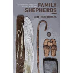 family shepherds calling and equipping men to lead their homes
