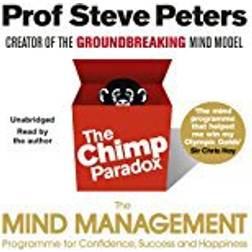 The Chimp Paradox: The Acclaimed Mind Management Programme to Help You Achieve Success, Confidence and Happiness (Audiobook, CD, 2016)