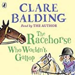 The Racehorse Who Wouldn't Gallop (Charlie Bass)