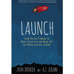launch using design thinking to boost creativity and bring out the maker in