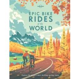 Epic Bike Rides of the World (Lonely Planet) (Hardcover, 2016)