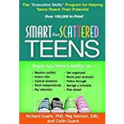 Smart but Scattered Teens: The Executive Skills Program for Helping Teens Reach Their Potential