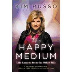 The Happy Medium: Life Lessons from the Other Side (Paperback)
