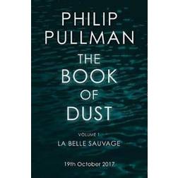 La Belle Sauvage: The Book of Dust Volume One (Book of Dust 1) (Paperback, 2017)