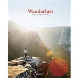 Wanderlust: Hiking on Legendary Trails (Hardcover, 2017)