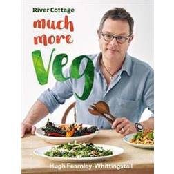 River Cottage Much More Veg: 175 easy and delicious vegan recipes for every meal (Hardcover, 2017)