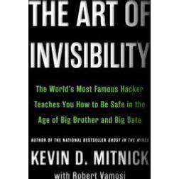The Art of Invisibility: The World's Most Famous Hacker Teaches You How to Be Safe in the Age of Big Brother and Big Data (Audiobook, CD, 2017)