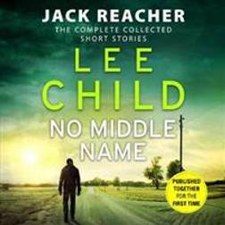 No Middle Name: The Complete Collected Jack Reacher Stories (Audiobook, CD, 2017)